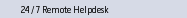 24 / 7 Remote Helpdesk